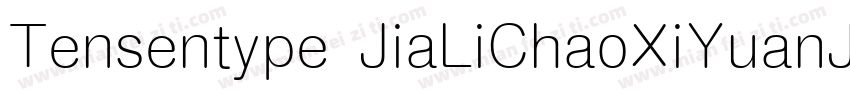 Tensentype JiaLiChaoXiYuanJ字体转换